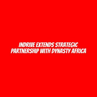 inDrive extends strategic partnership with Dynasty Africa