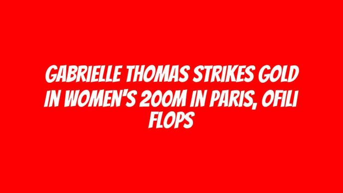 Gabrielle Thomas strikes gold in Women's 200m in Paris, Ofili flops