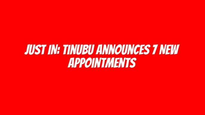 JUST IN: Tinubu announces 7 new appointments