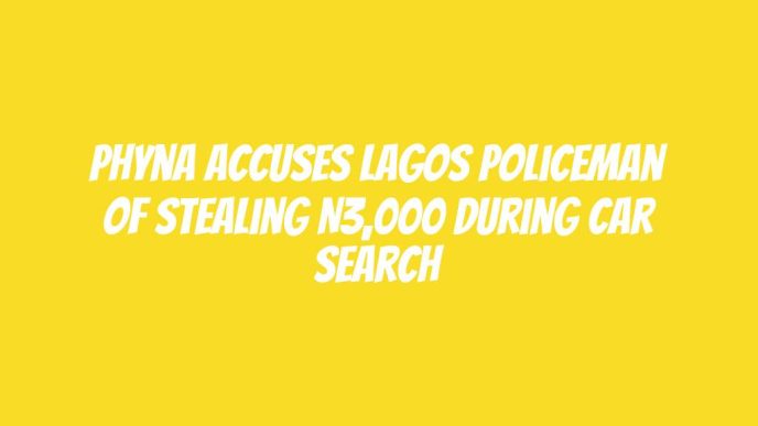 Phyna accuses Lagos policeman of stealing N3,000 during car search