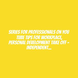 Series For Professionals On You Tube Tips For Workplace, Personal Development Take Off – Independent Newspaper Nigeria